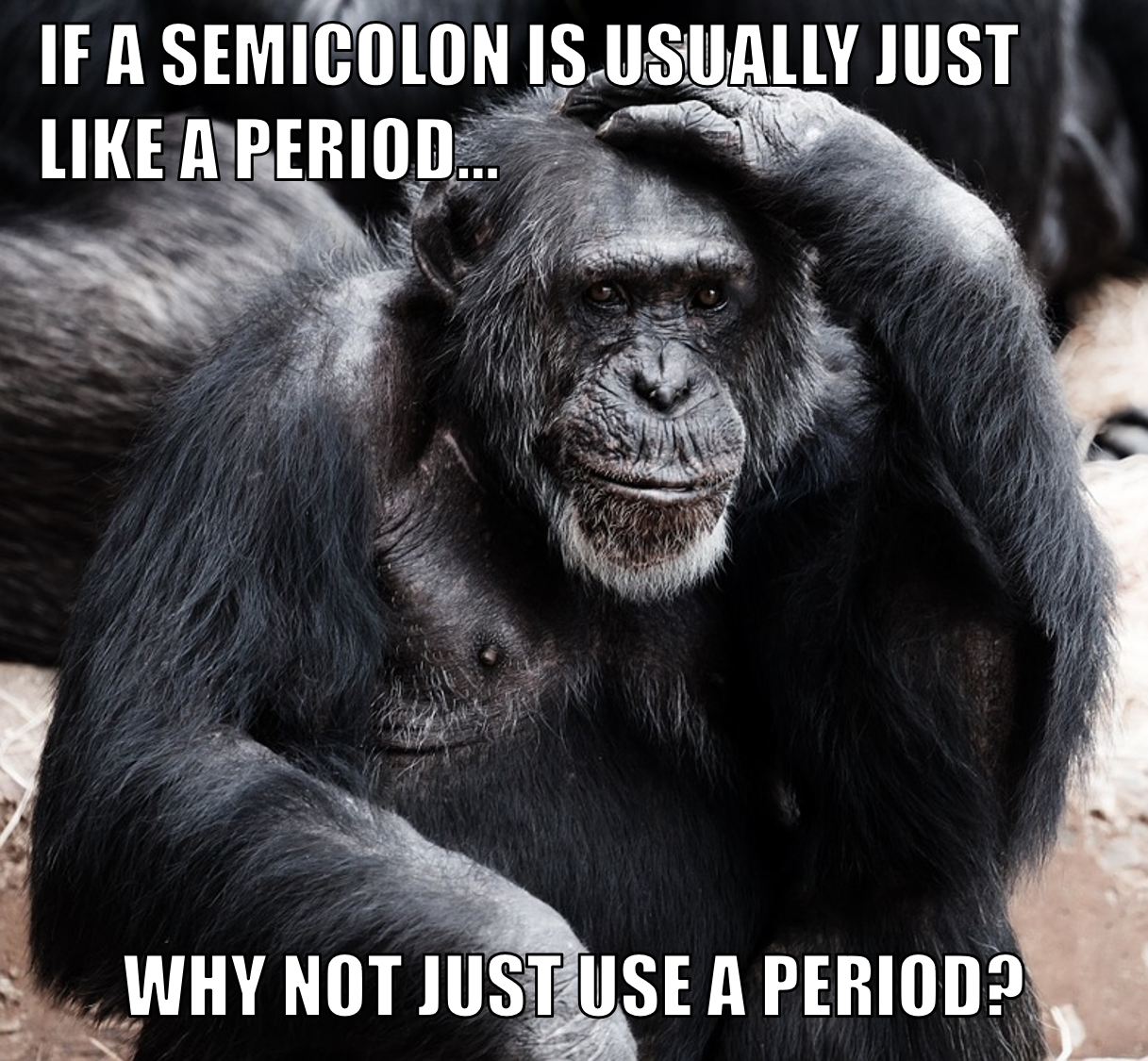 Meme - If a semicolon is usually just like a period, why not just use a period? Learn more about grammar essentials.
