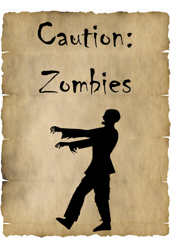 A poster that says Caution: Zombies