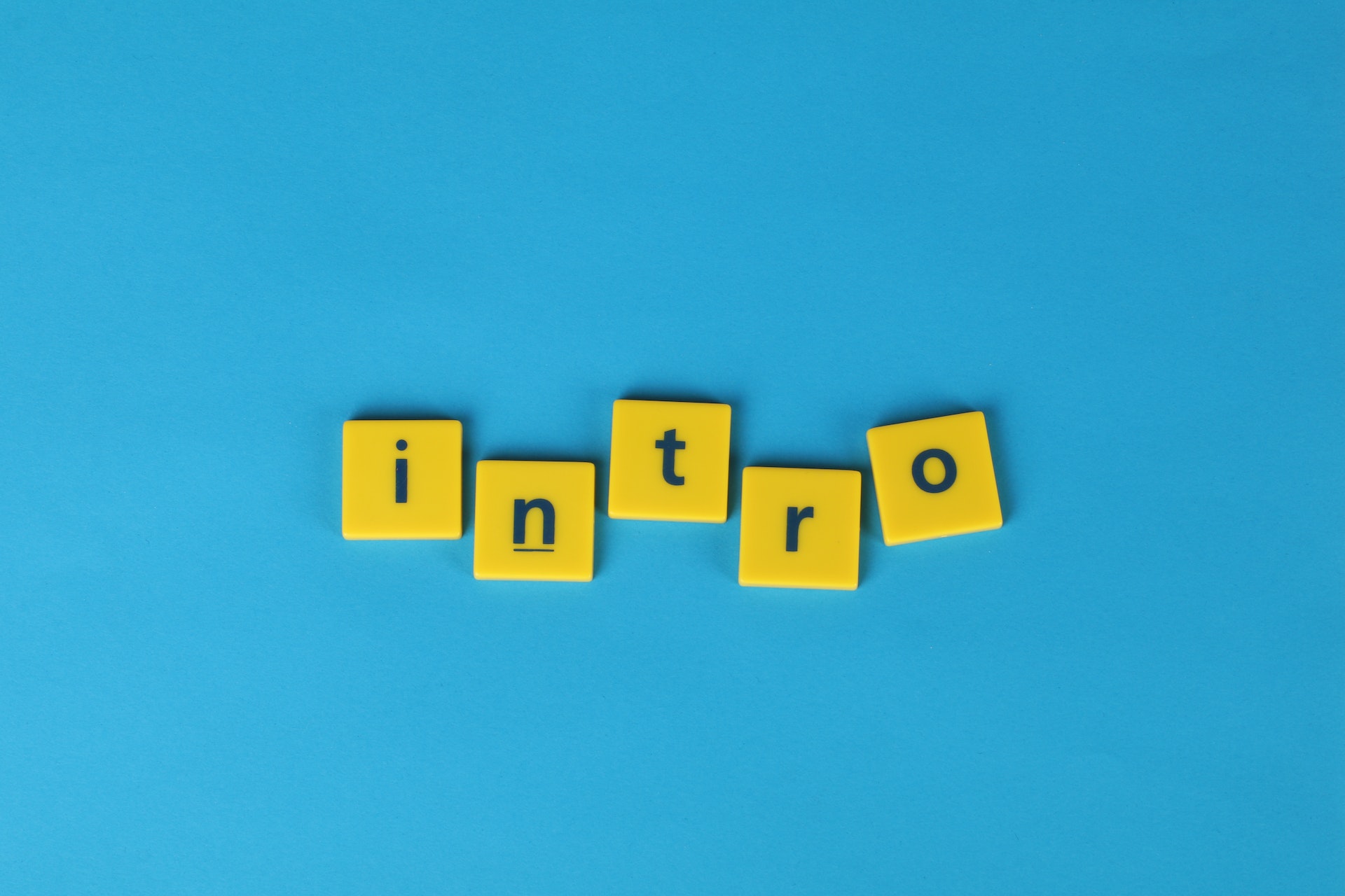 intro spelled out with letter blocks